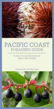 PACIFIC COAST FORAGING GUIDE: 40 Wild Foods from Beach, Field, and Forest (Folding Pocket Guide)