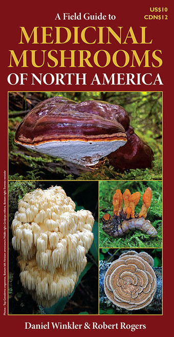 A Field Guide to Medicinal Mushrooms of North America