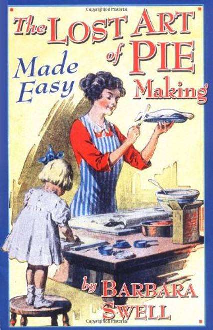 The Lost Art of Pie Making
