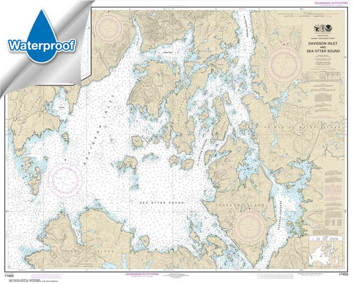 HISTORICAL WATERPROOF NOAA Chart 17403: Davidson Inlet and Sea Otter Sound;Edna Bay