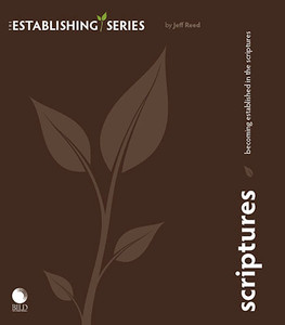 Becoming Established in the Scriptures Becoming Established in the Scriptures
