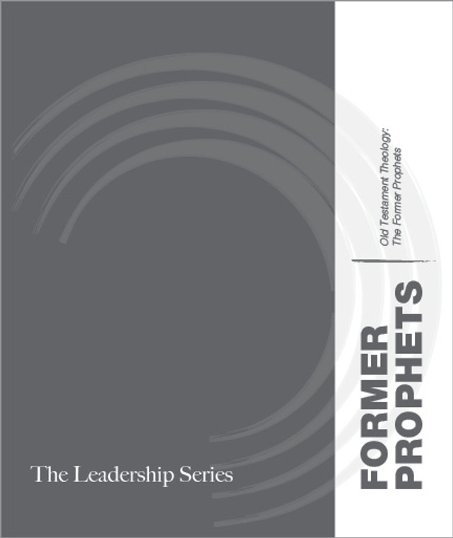 Old Testament Theology: The Former Prophets Old Testament Theology: The Former Prophets