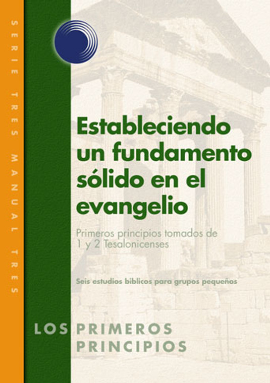 Laying Solid Foundations in the Gospel (Spanish) Laying Solid Foundations in the Gospel (Spanish)
