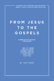 From Jesus to the Gospels