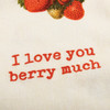 I Love You Berry Much - Kitchen Towel