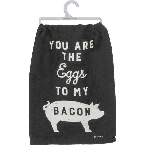 You Are The Eggs To My Bacon - Dish Towel