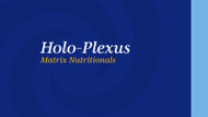 Holo-Plexus Matrix Nutritionals