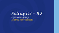 Solray D3 + K2 Liposome Spray Matrix Nutritionals