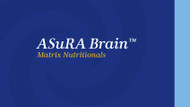 ASuRA Brain™ Matrix Nutritionals