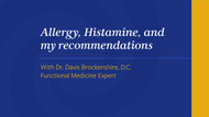 Allergy, Histamine, and my recommendations