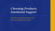 Choosing Products Emotional Support