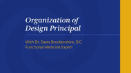 Right remedy, right time - Organization of design principal