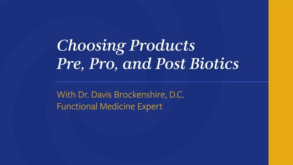 Choosing Products Pre-Pro-and-Post-Biotics