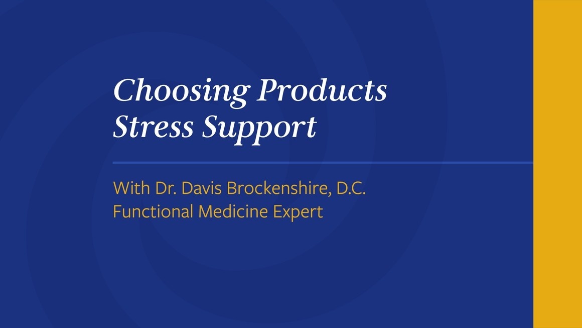 Choosing Products Stress Support
