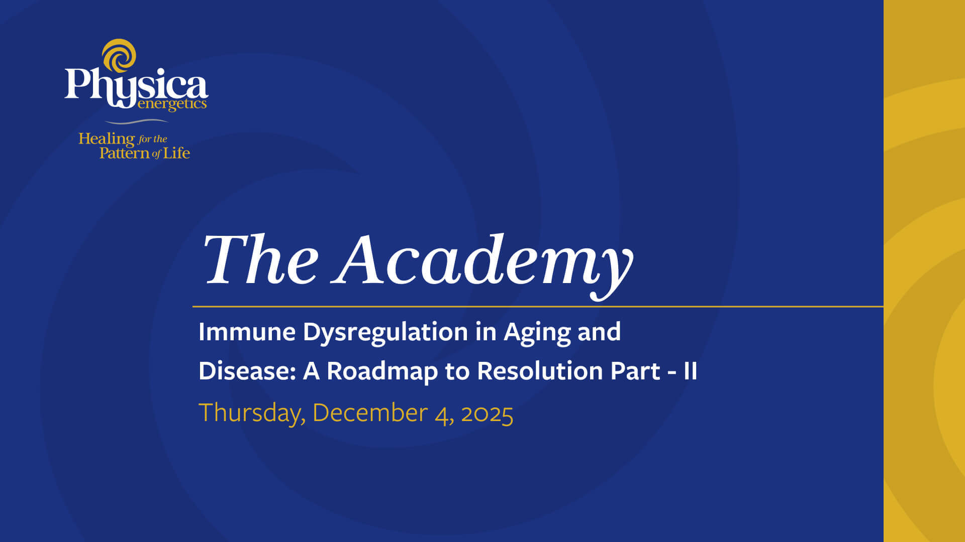 Immune Dysregulation in Aging and Disease:A RoadMap to Resolution Part II December 2025