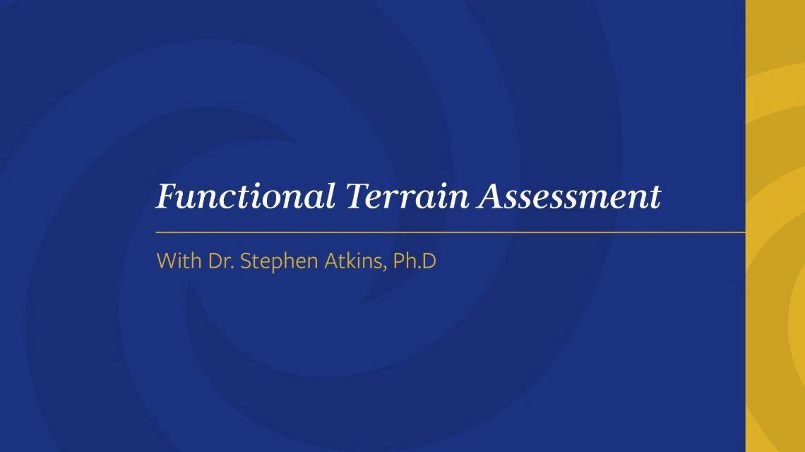 Functional Terrain Assessment video with Dr. Stephen Atkins, Ph.D