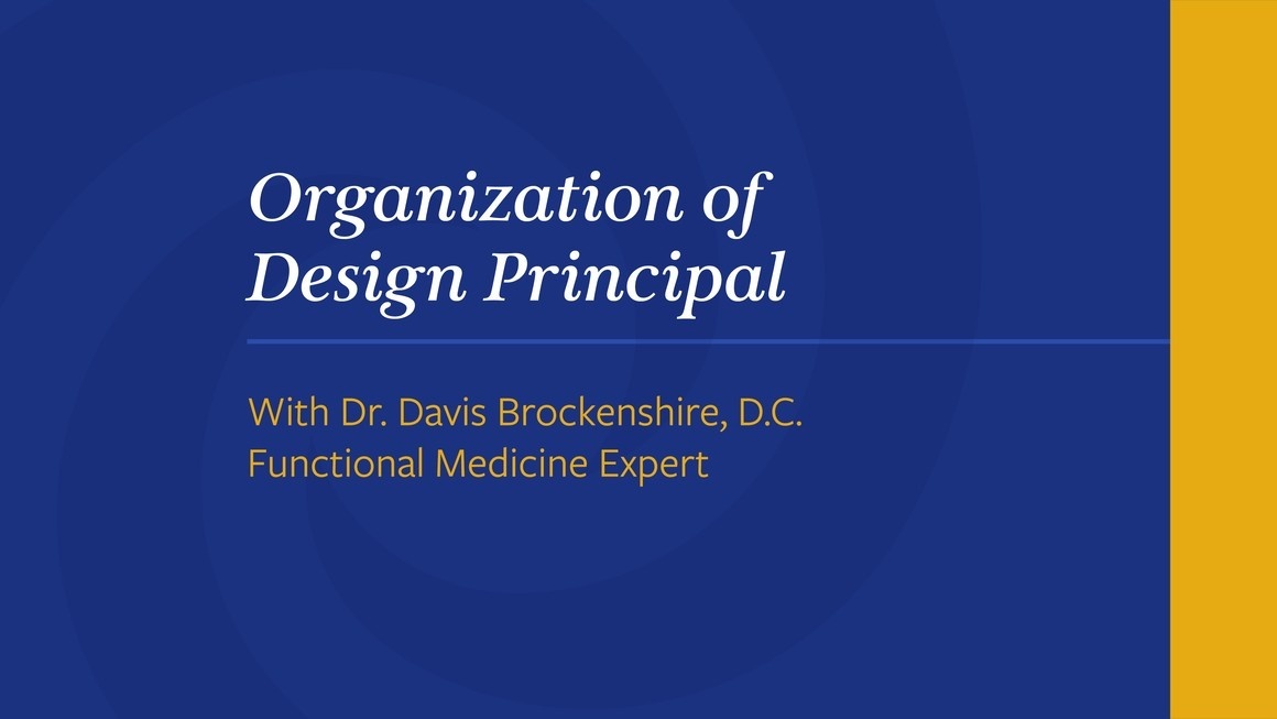 Right remedy, right time - Organization of design principal