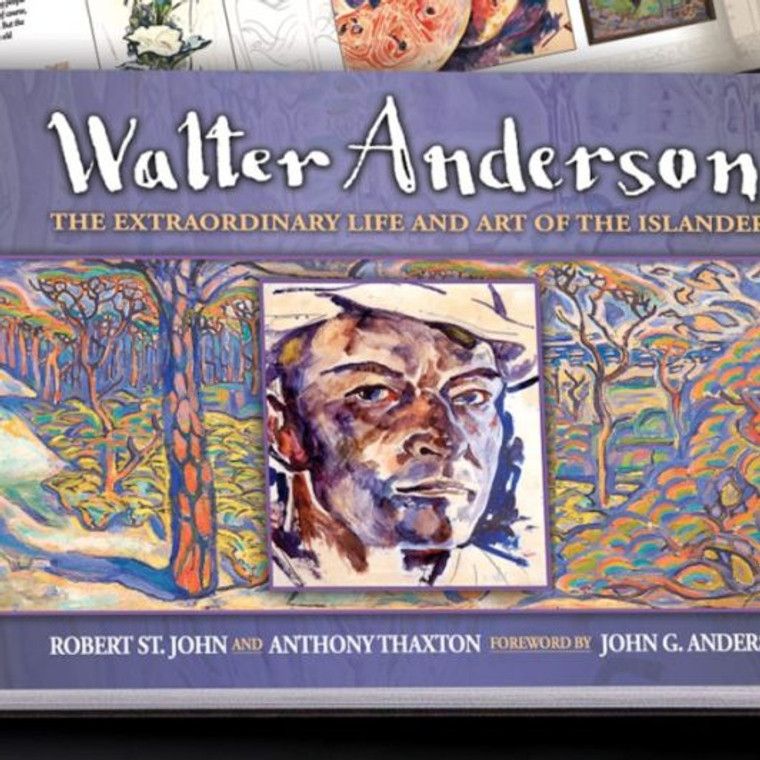 Walter Anderson: The Extraordinary Life and Art of the Islander