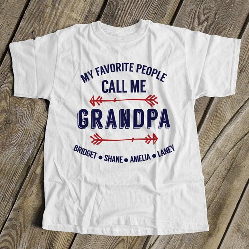 My Favorite People Call Me Grandpa, Custom Names Shirt