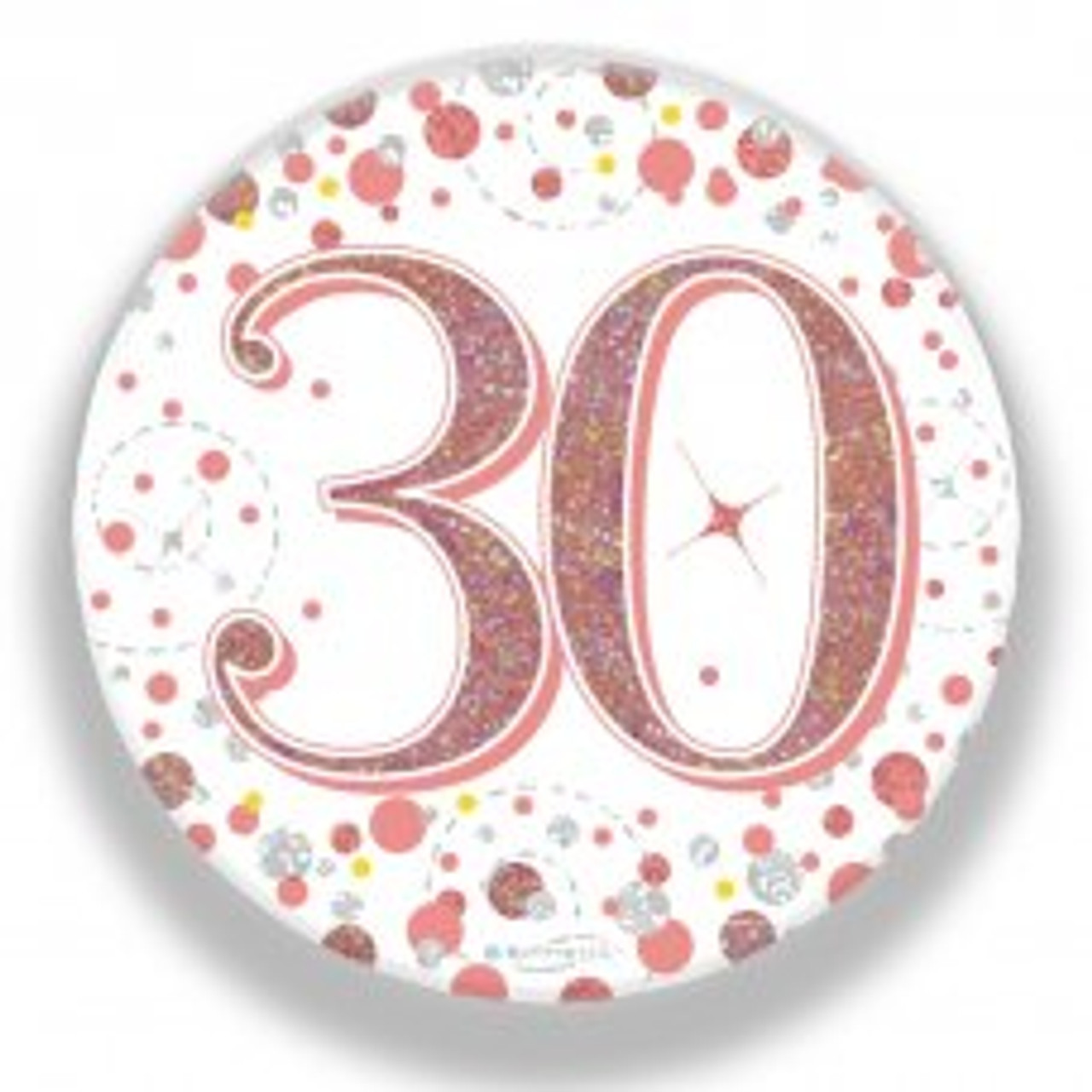 30TH SPARKLING FIZZ ROSE GOLD BADGE 75MM