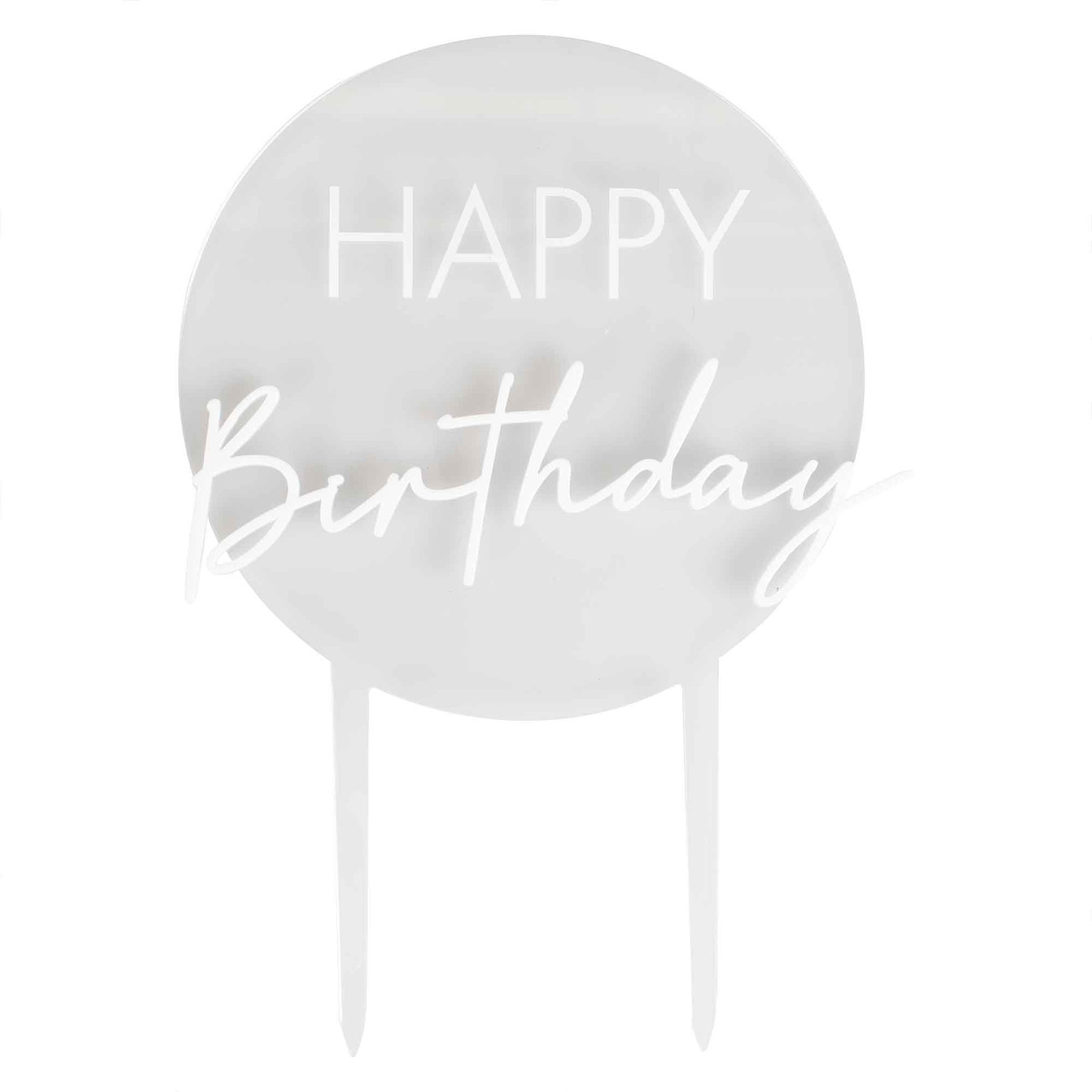 Happy Birthday Cake Topper White on Clear ACRYLIC