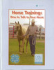 Horse Training: How to Talk to Your Horse