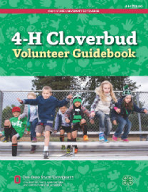 4-H Cloverbud Volunteer Guidebook 4-H Cloverbud Volunteer Guidebook