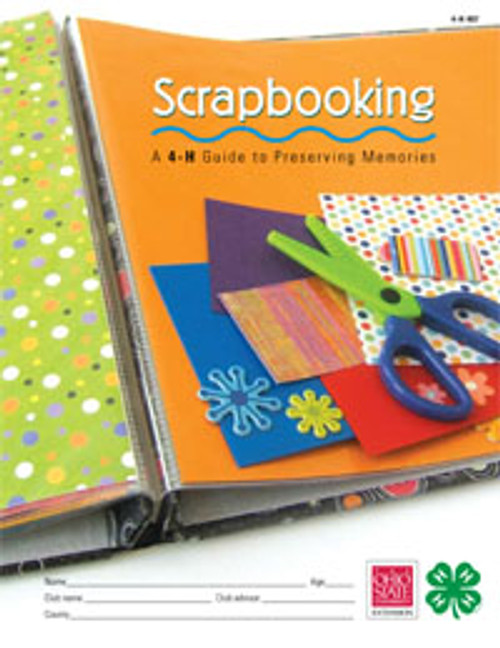 Scrapbooking: A 4-H Guide to Preserving Memories - OSU Extension Publishing