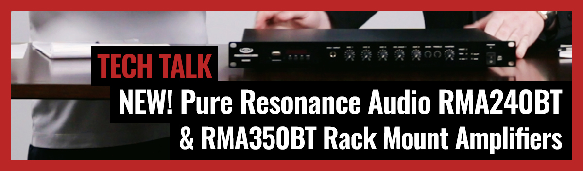 NEW Pure Resonance Audio RMA240BT & RMA350BT Bluetooth Mixer Amps on Pro Acoustics Tech Talk Episode 38