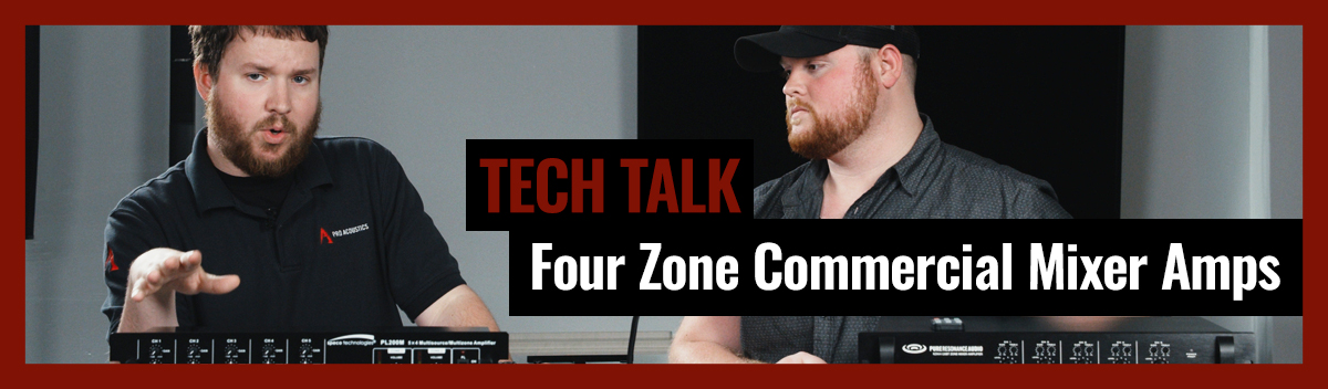 2 Best Four Zone Commercial Mixer Amplifiers on Pro Acoustics Tech Talk Episode 9