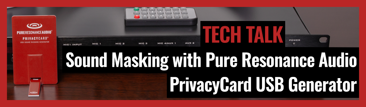 Sound Masking with Pure Resonance Audio PrivacyCard USB Generator on Pro Acoustics Tech Talk Ep 49