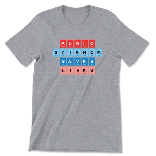 PUBLC SCIENCE SAVES LIVES (Unisex Heather Gray Tee)