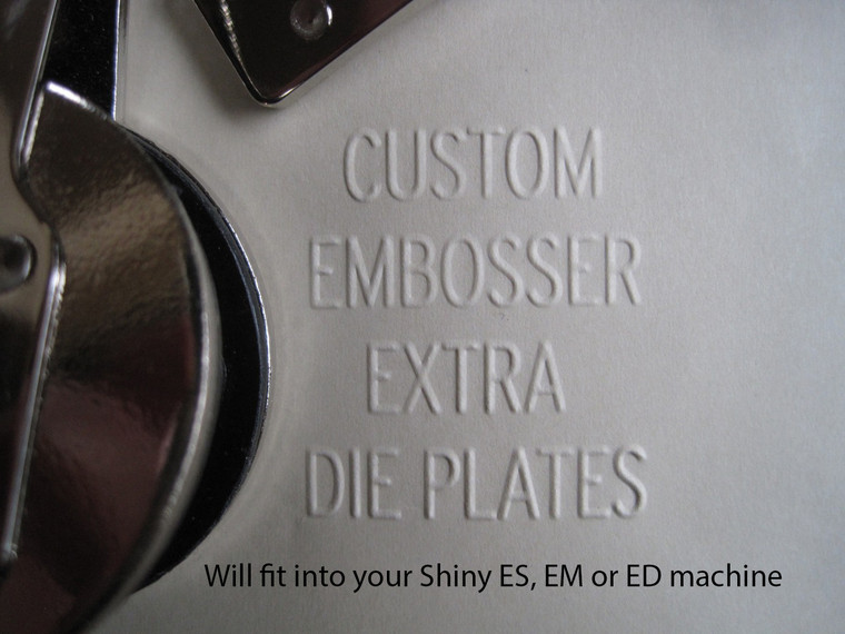 Extra Die Plates to Fit Shiny ES, EM,ED or EH Long Reach Models