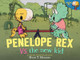 Penelope Rex vs. the New Kid View Product Image
