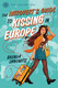 The Introvert's Guide to Kissing in Europe View Product Image