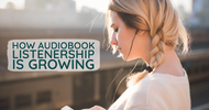 How Audiobook Listenership Is Growing