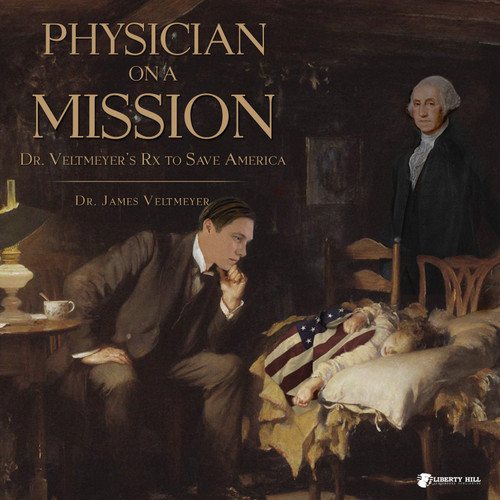 Physician on a Mission: Dr. Veltmeyer's RX to Save America