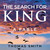 The Search For King - A Fable