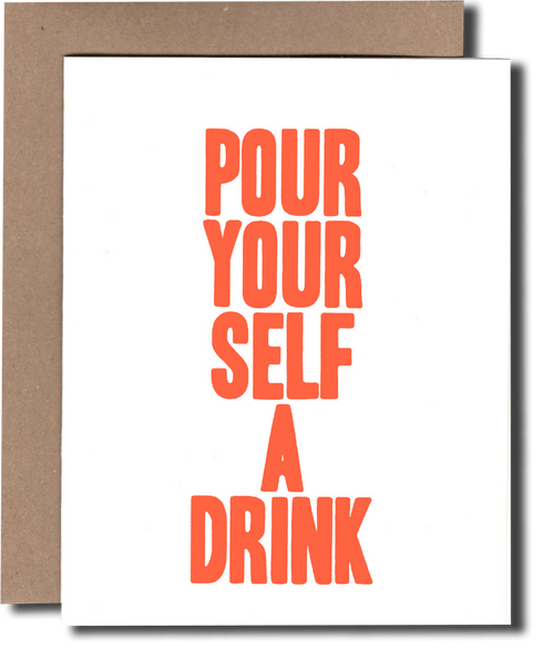 Pour Yourself a Drink