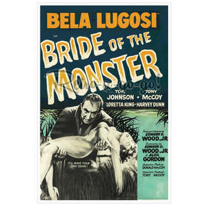 Bela Lugosi "Bride of the Monster" Print Bela Lugosi "Bride of the Monster" Print