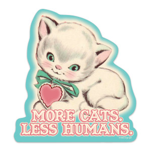 More Cats, Less Humans Vinyl Sticker More Cats, Less Humans Vinyl Sticker
