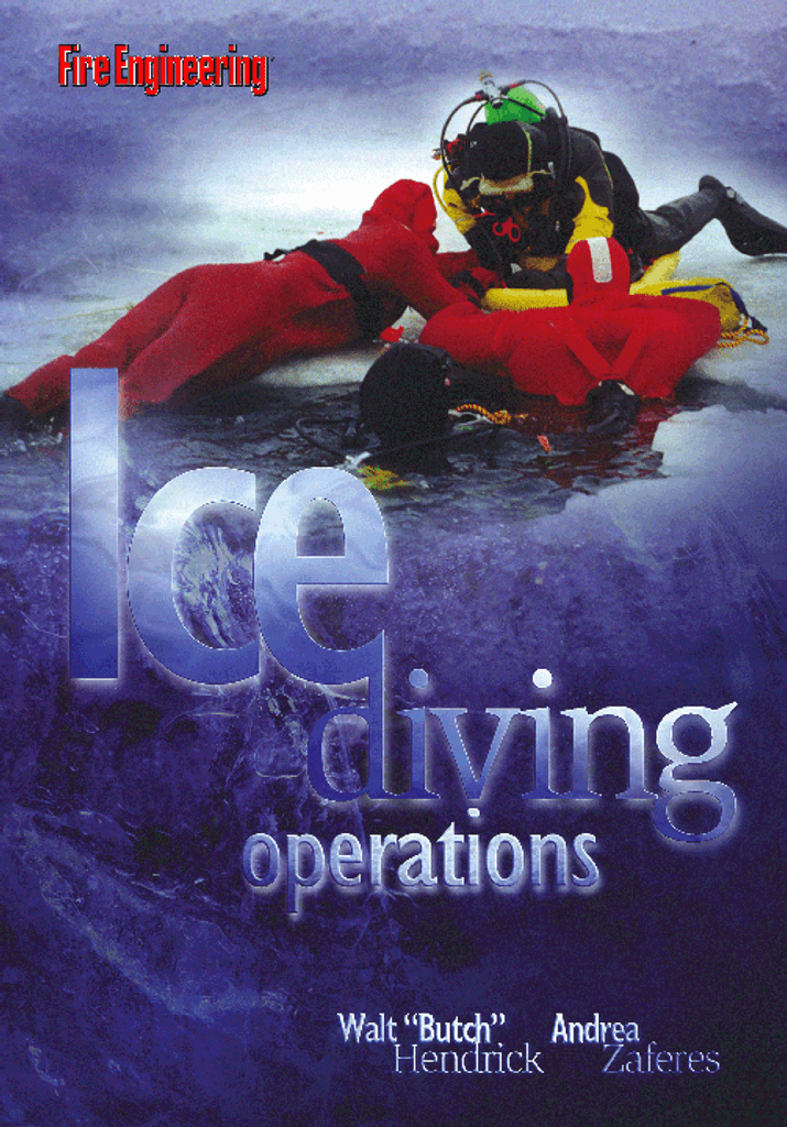 Ice-Diving-Operations-Walt-Butch-Hendrick-Andrea-Zaferes-fire-engineering-books