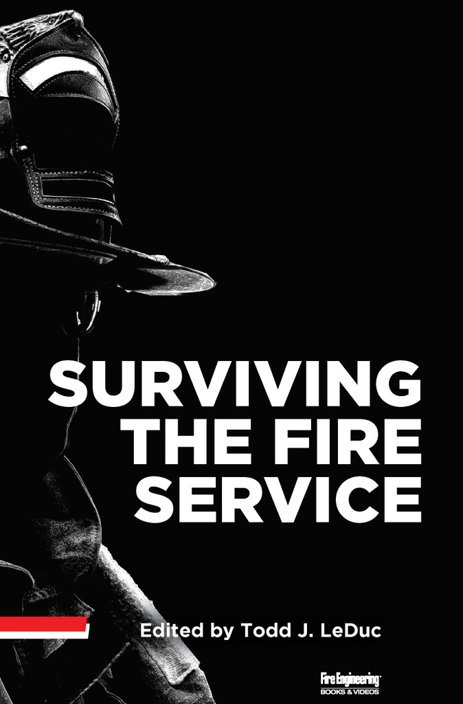Surviving-the-Fire-Service-Todd-J-LeDuc-fire-engineering-books