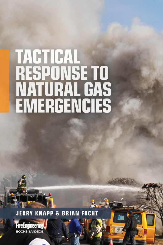 Tactical-Response-to-Natural-Gas-Emergencies-Jerry-Knapp-brian-focht-fire-engineering-books