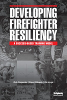 Developing-Firefighter-Resiliency-Bob-Carpenter-Dave-Gillespie-Ric-Jorge-fire-engineering-books