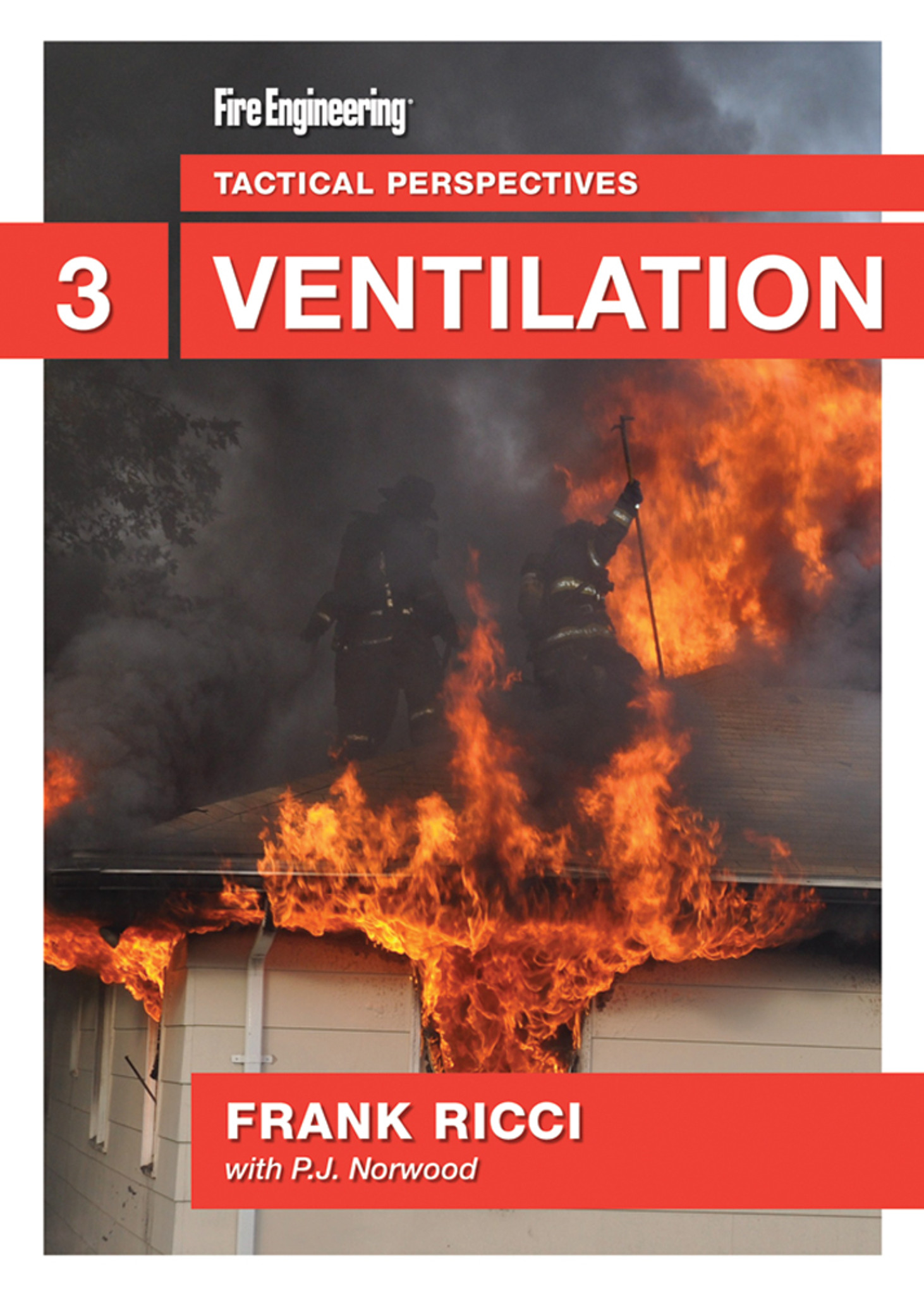 Tactical Perspectives Dvd 3 Ventilation Fire Engineering Books