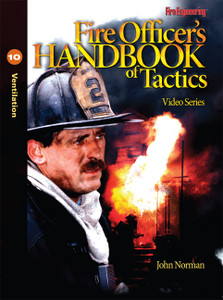 Fire Officer's Handbook of Tactics Video Series #10: Ventilation DVD Fire Officer's Handbook of Tactics Video Series #10: Ventilation DVD