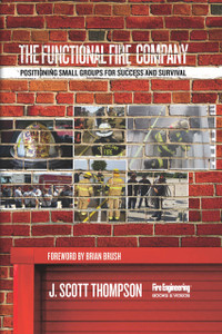 The-Functional-Fire-Company-Positioning-Small-Groups-for-Success-and-Survival-Scott-Thompson-fire-engineering-books The-Functional-Fire-Company-Positioning-Small-Groups-for-Success-and-Survival-Scott-Thompson-fire-engineering-books