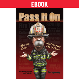 Pass-it-On-What-We-Know-What-We-Want-You-To-Know-ebook-Billy-Goldfeder-and-Friends-fire-engineering-books Pass-it-On-What-We-Know-What-We-Want-You-To-Know-ebook-Billy-Goldfeder-and-Friends-fire-engineering-books