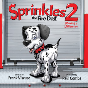 Sprinkles-the-Fire-Dog-Making-A-Difference-Frank-Viscuso-Paul-Combs-fire-engineering-books Sprinkles-the-Fire-Dog-Making-A-Difference-Frank-Viscuso-Paul-Combs-fire-engineering-books